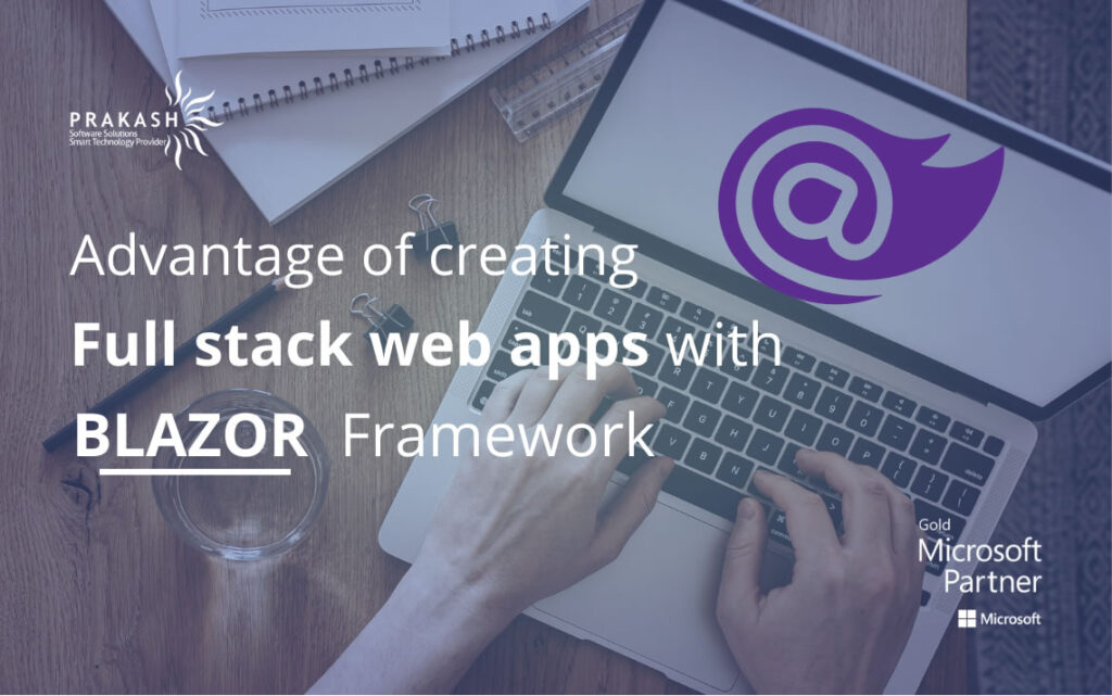 Key Benefits Of Using Blazor Framework For Full-Stack Web Apps