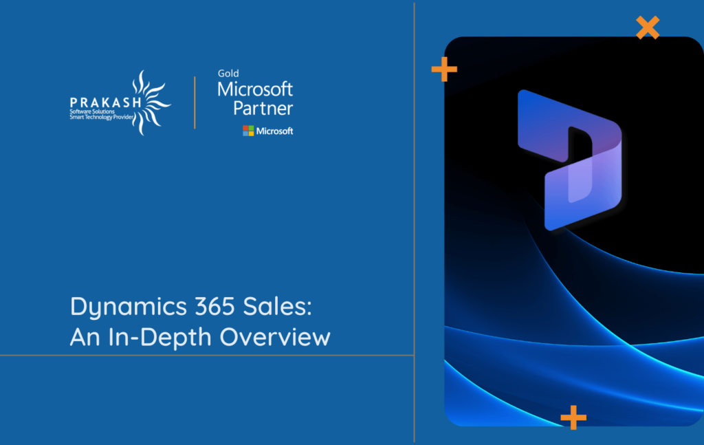 Microsoft Dynamics 365 Sales: An In-Depth Overview